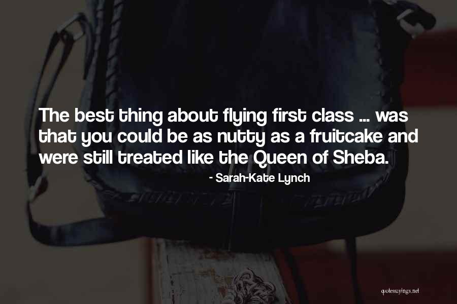 Treated Like A Queen Quotes By Sarah-Kate Lynch