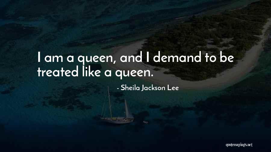 Treated Like A Queen Quotes By Sheila Jackson Lee