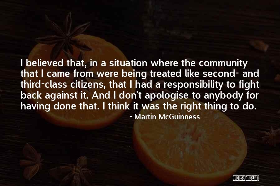 Treated Right Quotes By Martin McGuinness Treated Right Quotes By Martin McGuinness