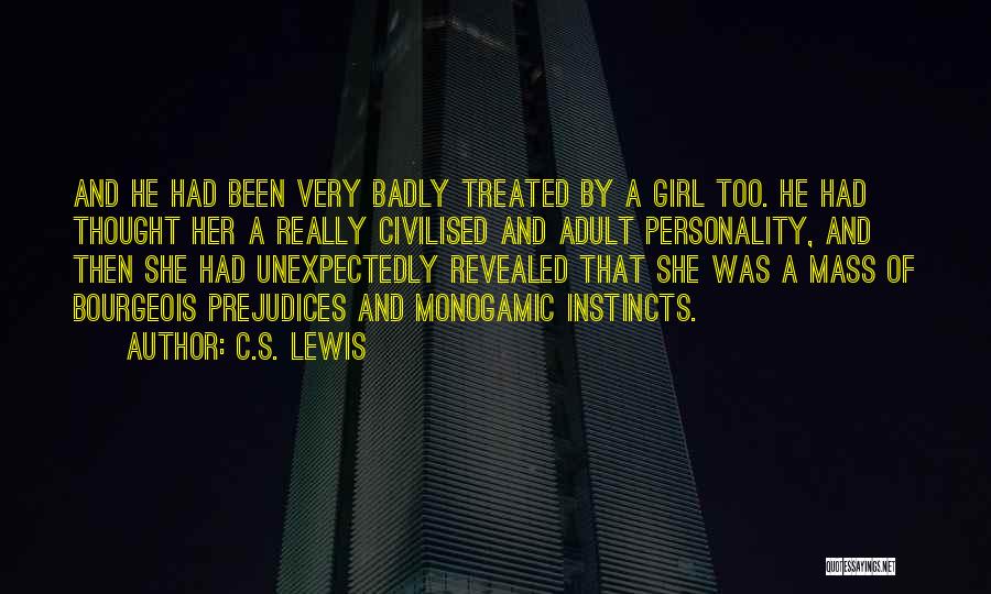 Treated So Badly Quotes By C.S. Lewis