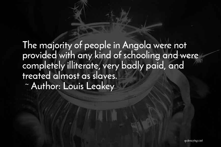 Treated So Badly Quotes By Louis Leakey