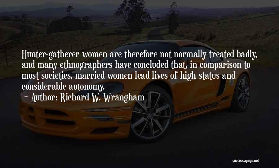 Treated So Badly Quotes By Richard W. Wrangham