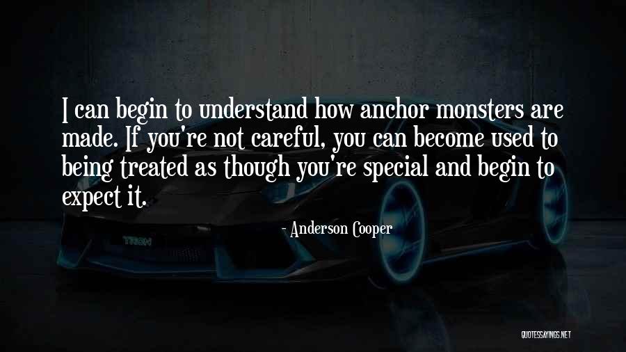 Treated Special Quotes By Anderson Cooper