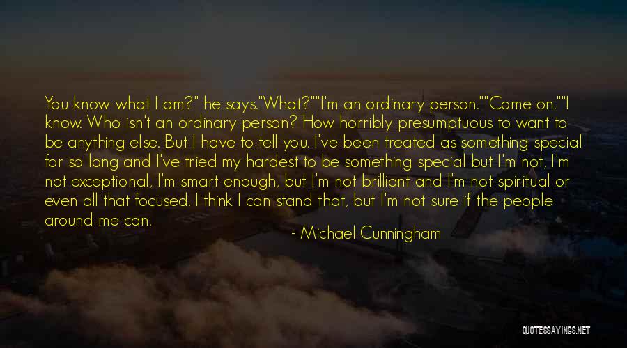 Treated Special Quotes By Michael Cunningham