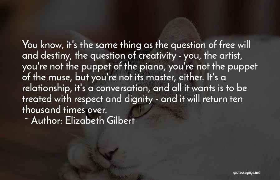 Treated The Same Quotes By Elizabeth Gilbert
