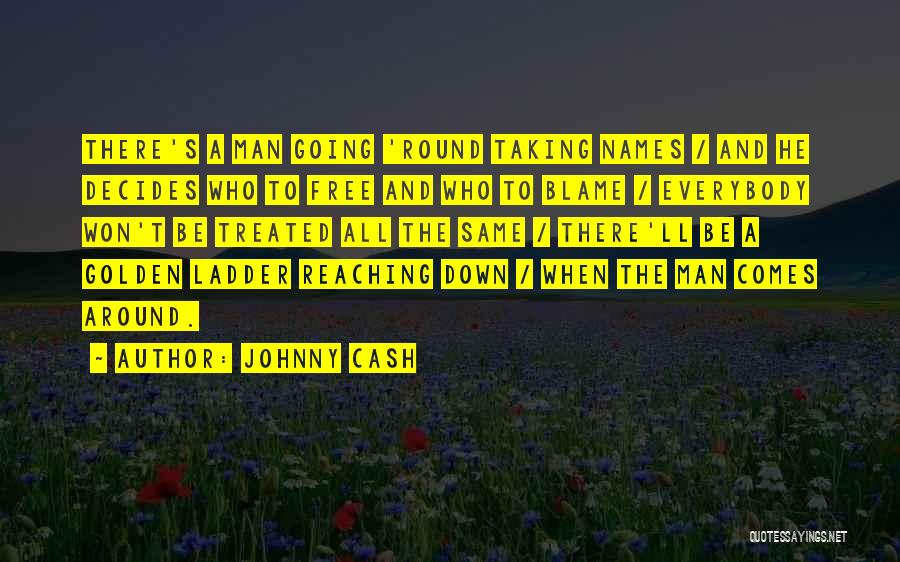 Treated The Same Quotes By Johnny Cash