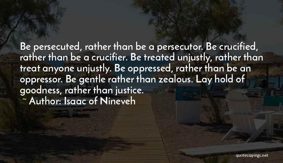 Treated Unjustly Quotes By Isaac Of Nineveh