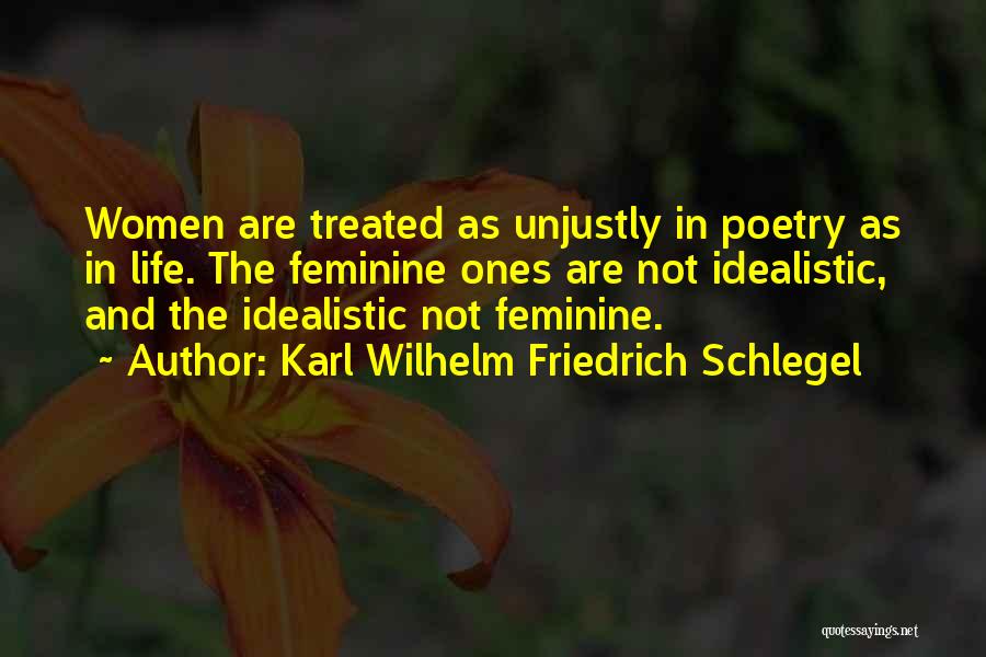 Treated Unjustly Quotes By Karl Wilhelm Friedrich Schlegel