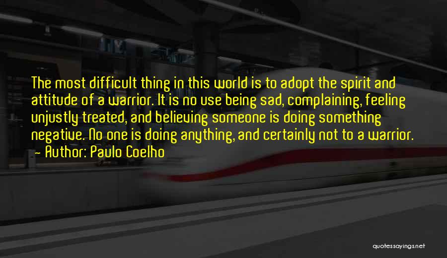 Treated Unjustly Quotes By Paulo Coelho