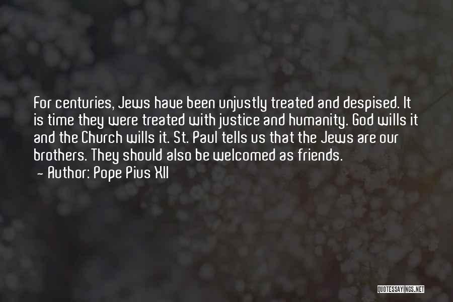 Treated Unjustly Quotes By Pope Pius XII
