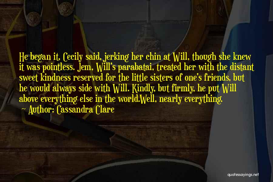 Treated Well Quotes By Cassandra Clare