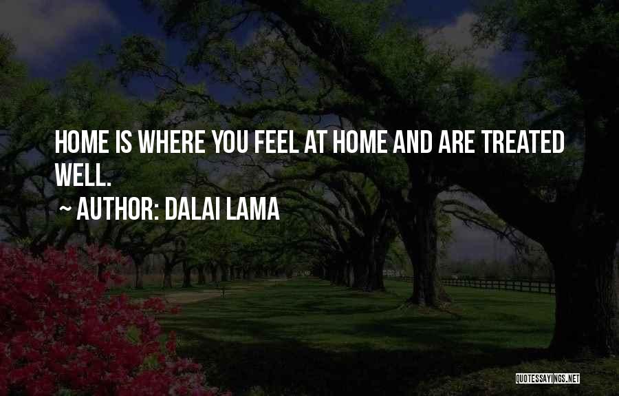 Treated Well Quotes By Dalai Lama