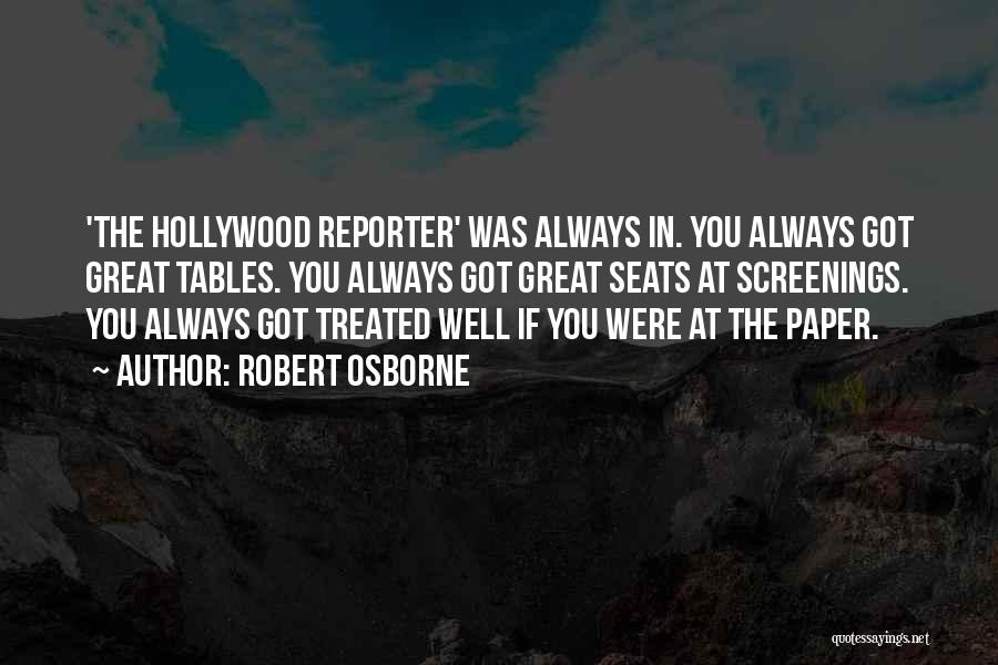 Treated Well Quotes By Robert Osborne