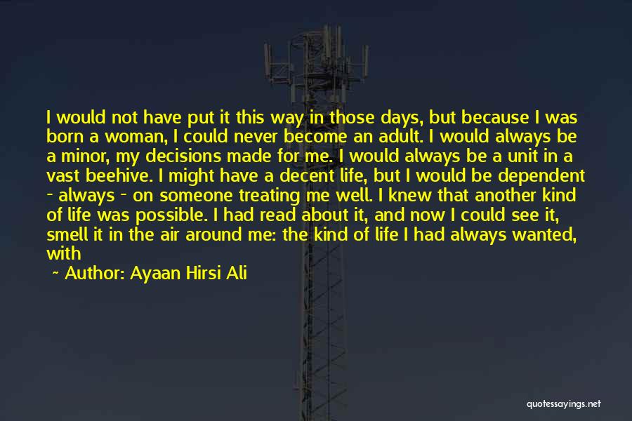 Treating A Woman Quotes By Ayaan Hirsi Ali