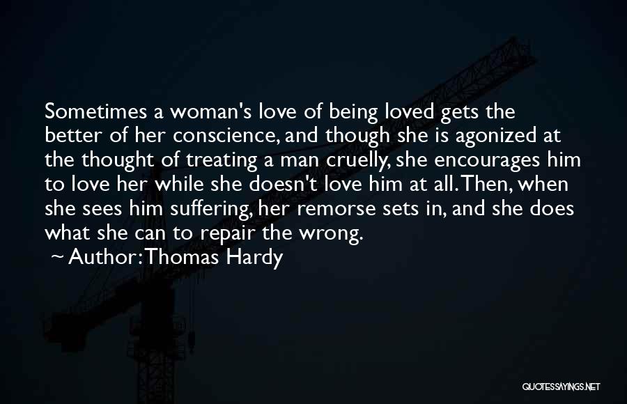 Treating A Woman Quotes By Thomas Hardy