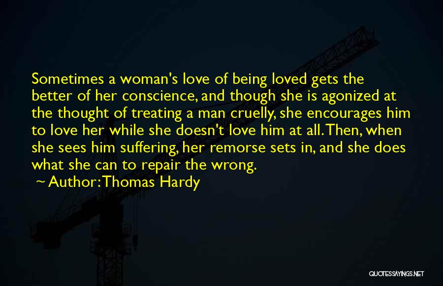 Treating A Woman Well Quotes By Thomas Hardy