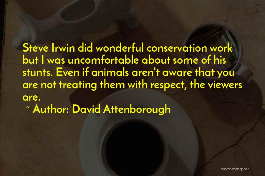 Treating Animals Quotes By David Attenborough