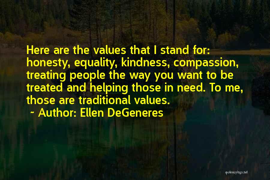 Treating Each Other With Kindness Quotes By Ellen DeGeneres