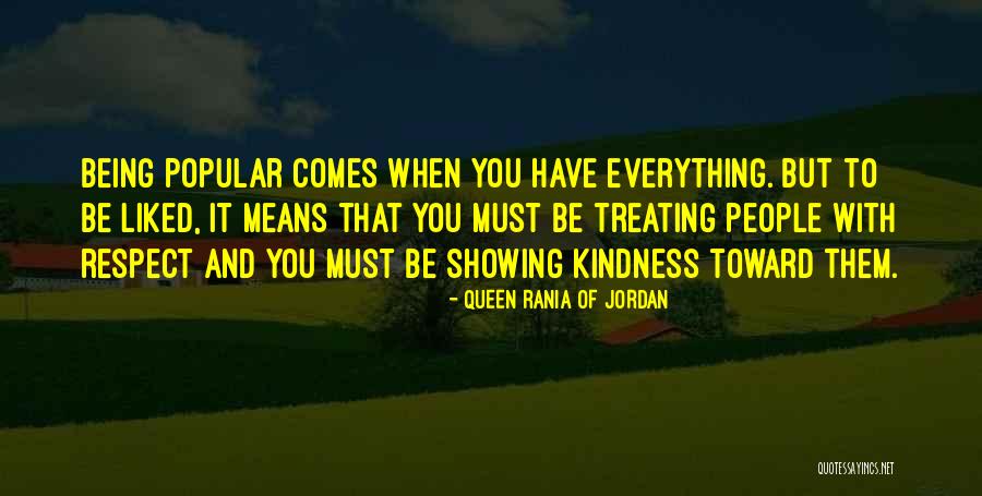 Treating Each Other With Kindness Quotes By Queen Rania Of Jordan