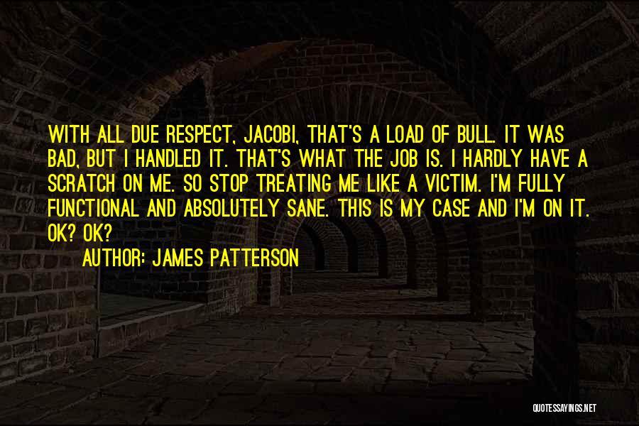 Treating Each Other With Respect Quotes By James Patterson