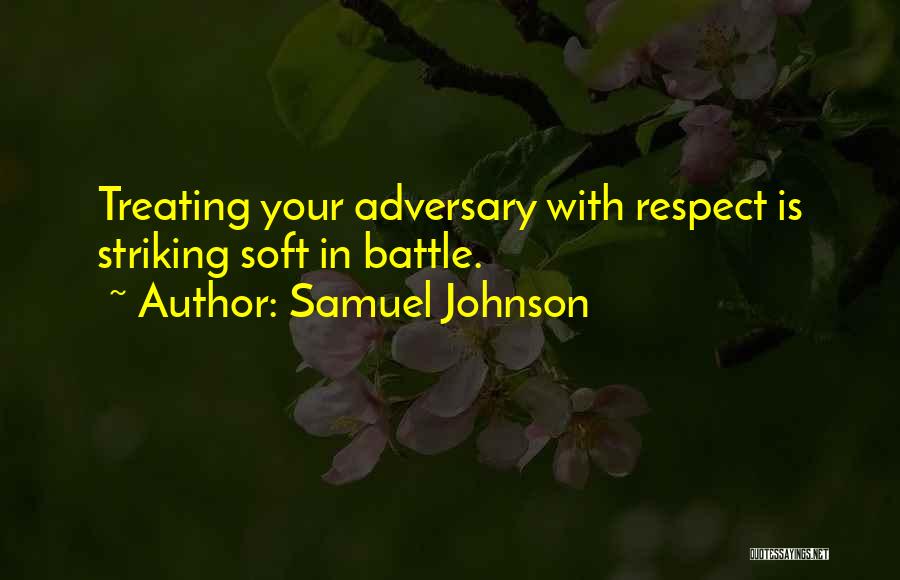 Treating Each Other With Respect Quotes By Samuel Johnson