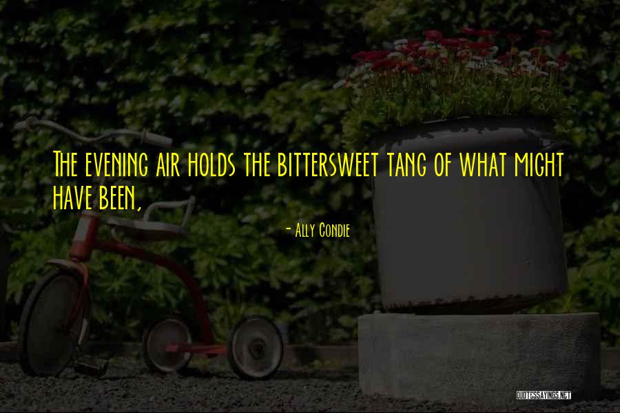 Treating Girlfriend Badly Quotes By Ally Condie