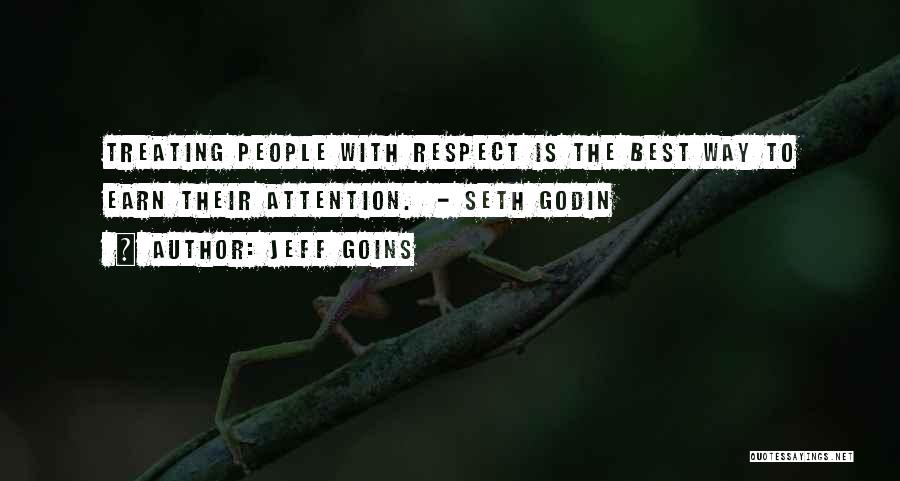 Treating Me With Respect Quotes By Jeff Goins