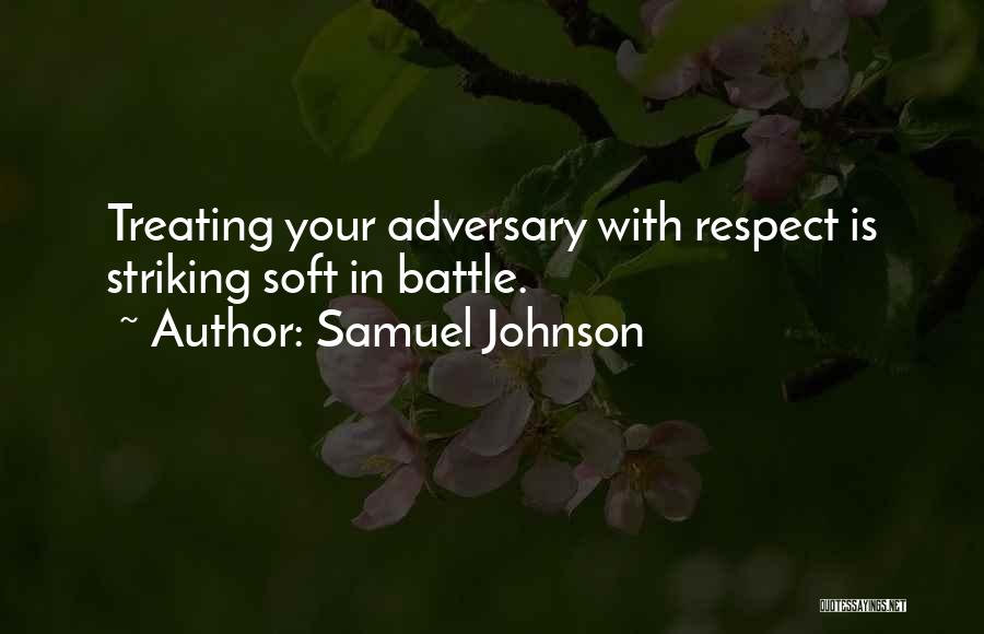 Treating Me With Respect Quotes By Samuel Johnson