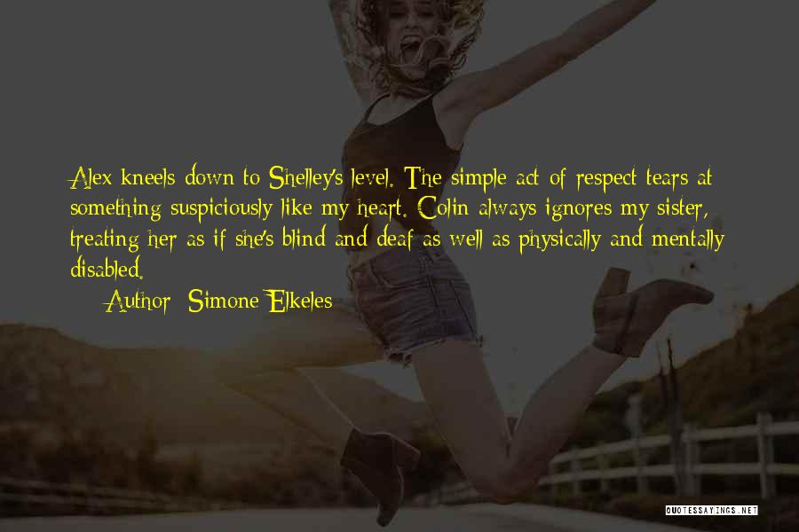 Treating Me With Respect Quotes By Simone Elkeles