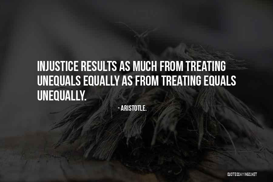 Treating Others Equally Quotes By Aristotle.