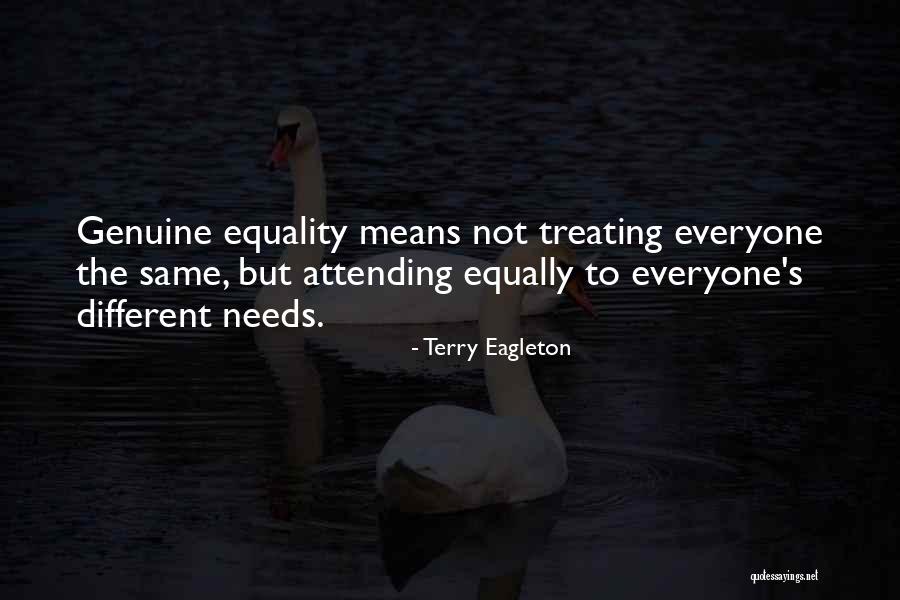 Treating Others Equally Quotes By Terry Eagleton