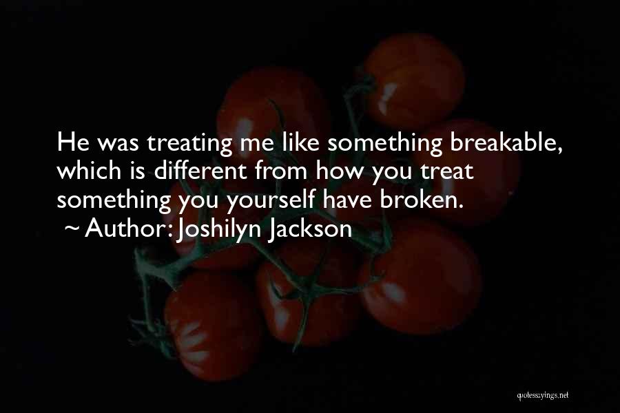 Treating Others How They Treat You Quotes By Joshilyn Jackson