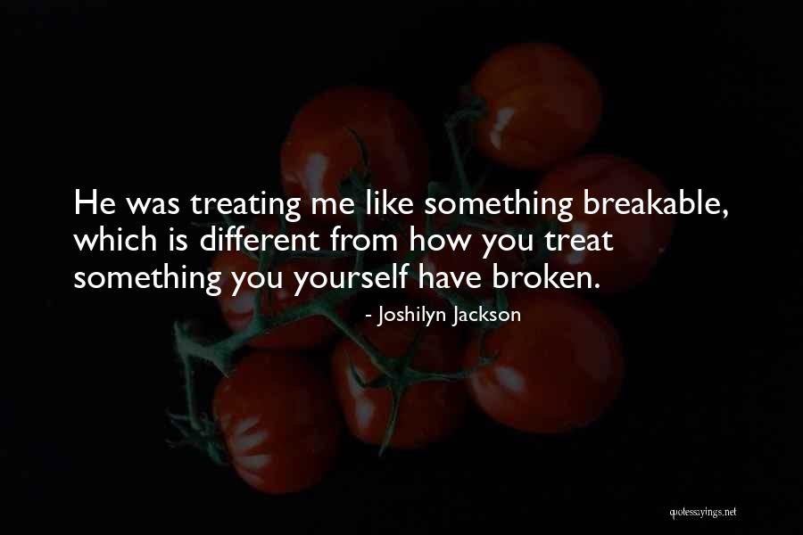 Treating Others How They Treat You Quotes By Joshilyn Jackson