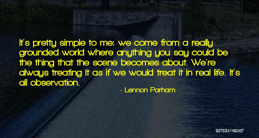 Treating Others How They Treat You Quotes By Lennon Parham Treating Others How They Treat You Quotes By Lennon Parham