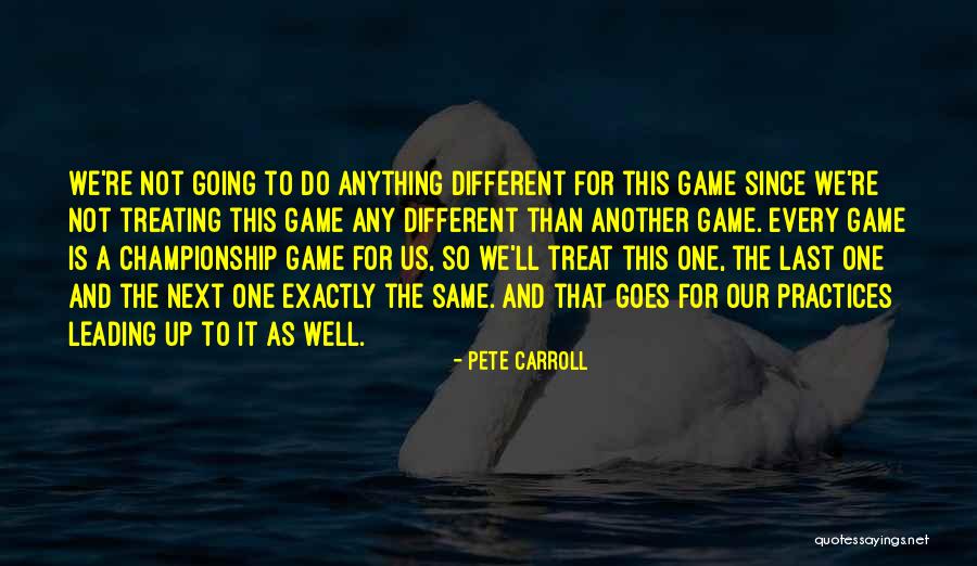 Treating Others How They Treat You Quotes By Pete Carroll