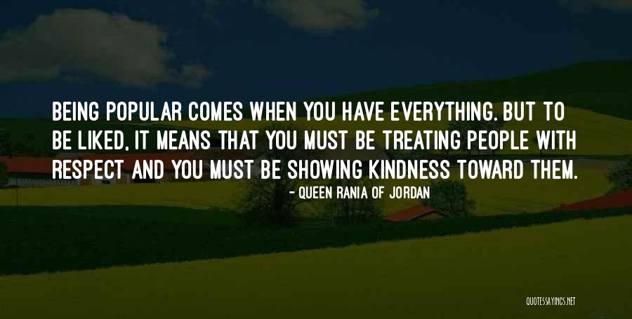 Treating Others With Kindness Quotes By Queen Rania Of Jordan