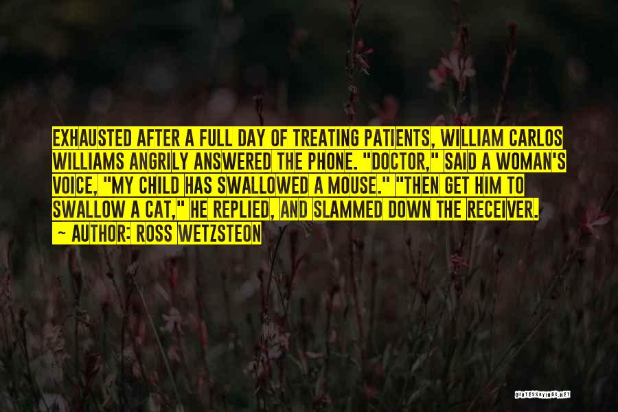 Treating Patients Quotes By Ross Wetzsteon