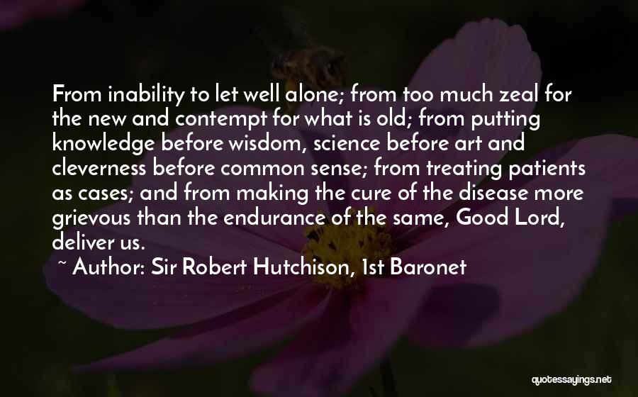 Treating Patients Quotes By Sir Robert Hutchison, 1st Baronet