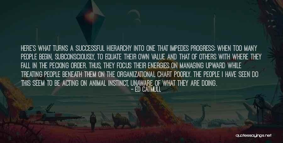 Treating People Quotes By Ed Catmull Treating People Quotes By Ed Catmull