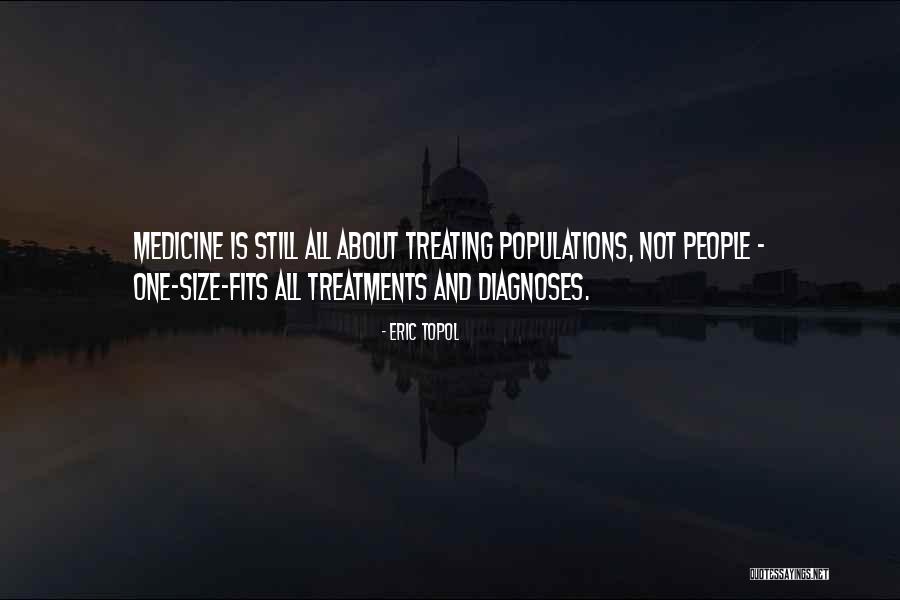 Treating People Quotes By Eric Topol Treating People Quotes By Eric Topol