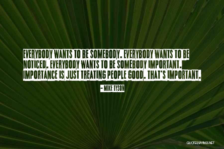 Treating People Quotes By Mike Tyson Treating People Quotes By Mike Tyson