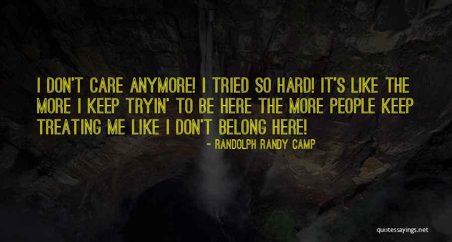 Treating People Quotes By Randolph Randy Camp Treating People Quotes By Randolph Randy Camp