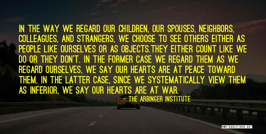 Treating People Quotes By The Arbinger Institute Treating People Quotes By The Arbinger Institute