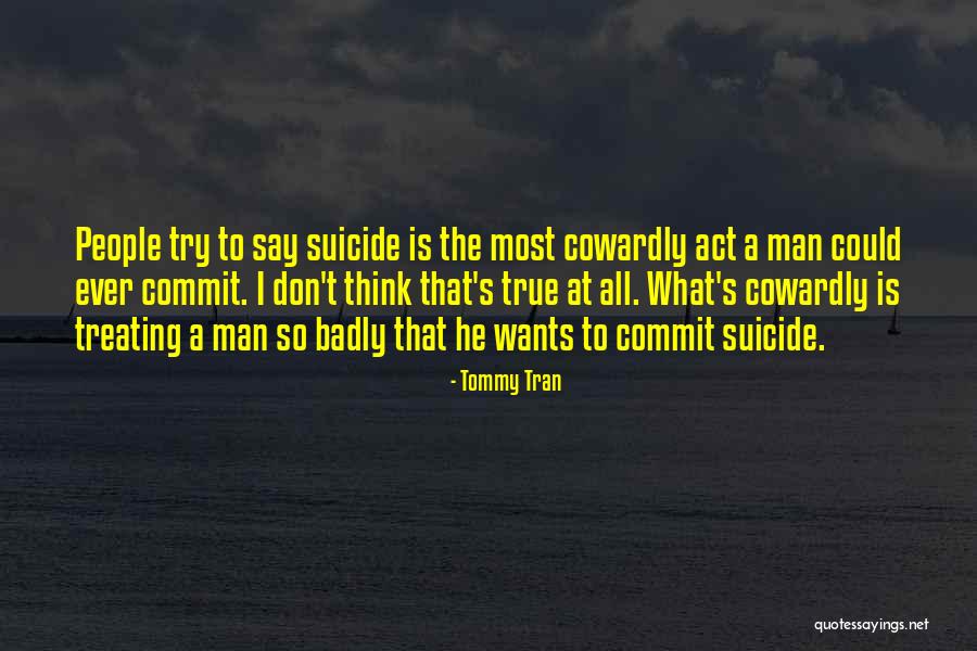 Treating People Quotes By Tommy Tran Treating People Quotes By Tommy Tran