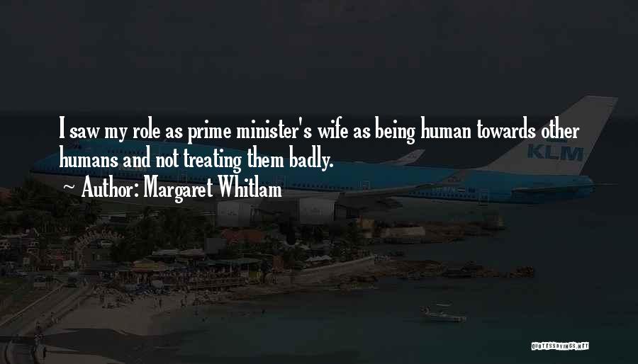 Treating Someone Badly Quotes By Margaret Whitlam
