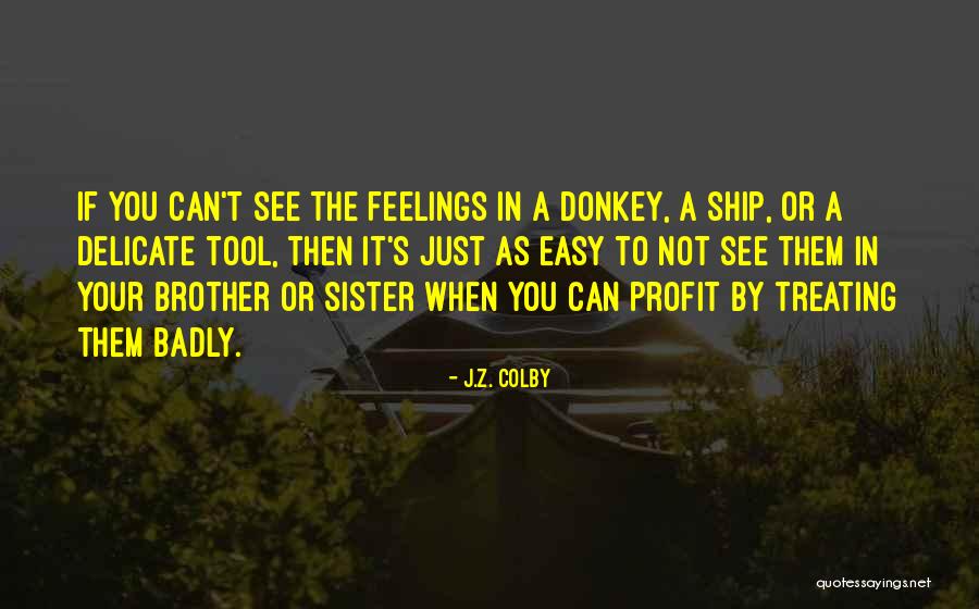 Treating You Badly Quotes By J.Z. Colby