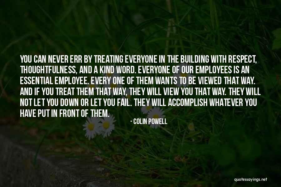 Treating Your Employees Well Quotes By Colin Powell