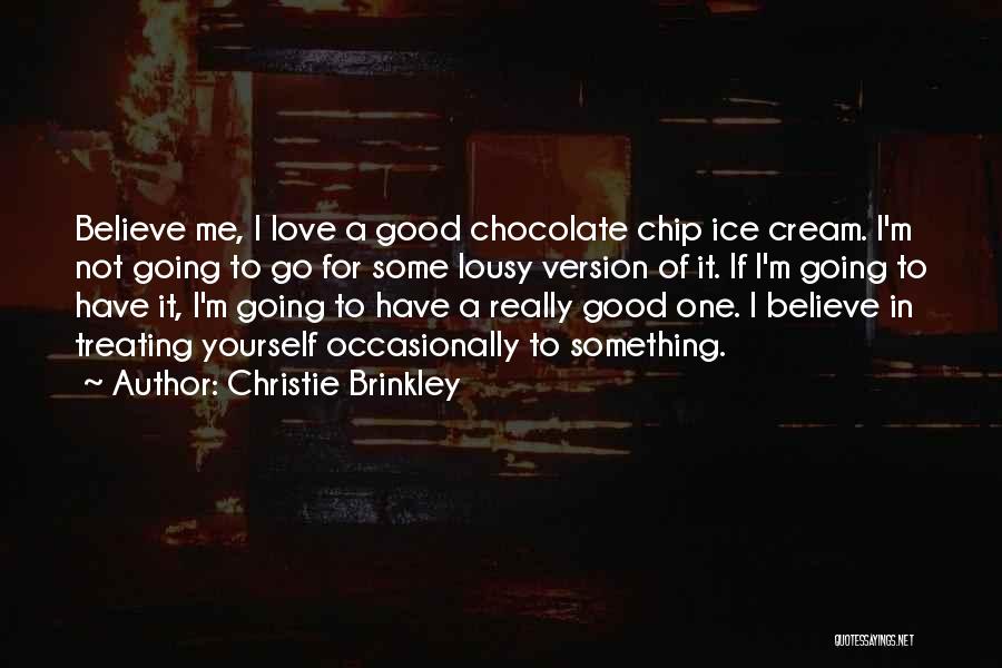 Treating Yourself Quotes By Christie Brinkley