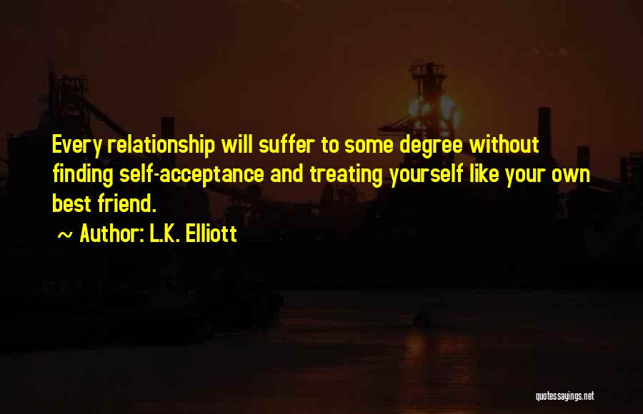 Treating Yourself Quotes By L.K. Elliott