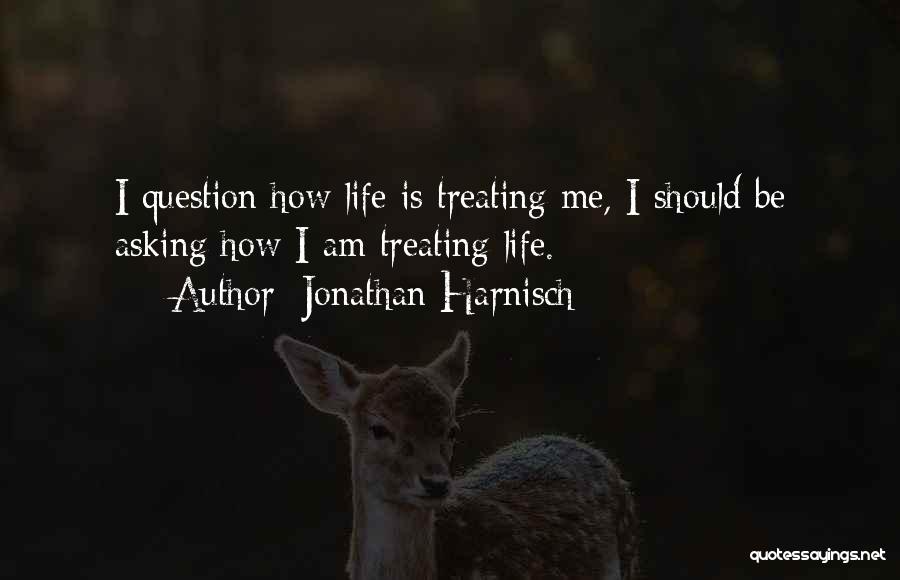 Treating Yourself Well Quotes By Jonathan Harnisch
